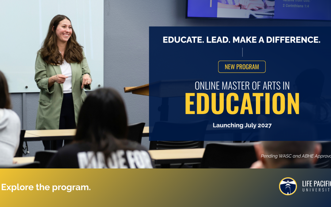 Life Pacific University Announces New Online M.A. in Education